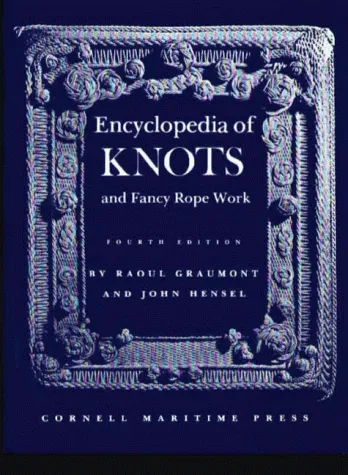 Encyclopedia of Knots and Fancy Rope Work