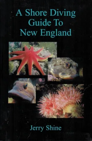 Shore Diving Guide to New England Book By Jerry Shine